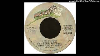 Carly Simon - His Friends Are More Than Fond Of Robin - 45 Rip