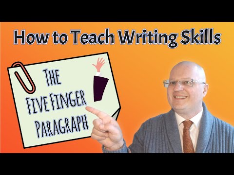 How to Teach Writing Skills: The Five Finger Paragraph