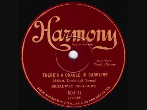 Broadway Bell-Hops - There's A Cradle In Caroline - 1927