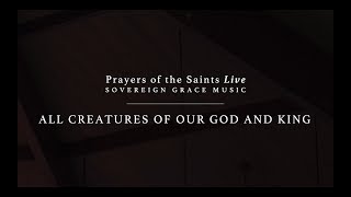 All Creatures of Our God and King [Official Lyric Video]