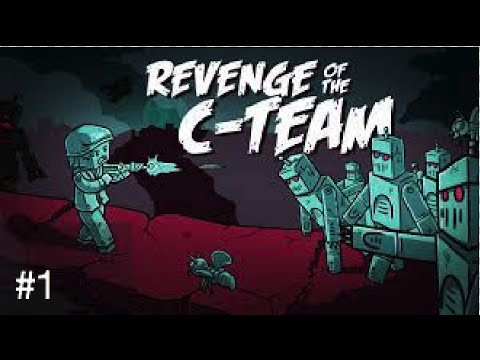 Revenge of the C-Team Ep.1