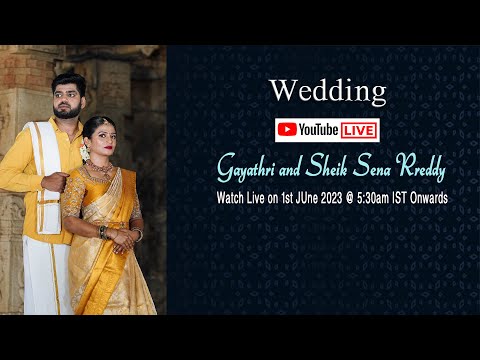 GAYATHRI AND SHEIK SENA REDDY | WEDDING LIVE!