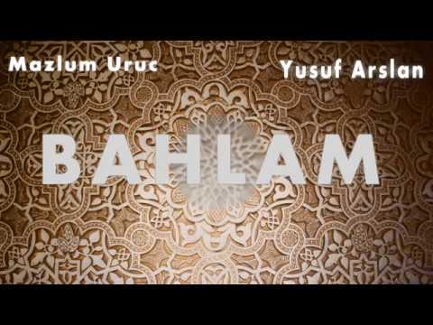 Mazlum Uruç & Yusuf Arslan - Bahlam  (Original Mix)