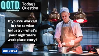 Customer Service Nightmares: Today’s QOTD Question (Record with link below & be on air!)