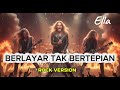 BERLAYAR TAK BERTEPIAN ELLA ROCK VERSION COVER BY VOXMACHINE