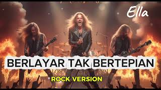 Download lagu BERLAYAR TAK BERTEPIAN - ELLA (ROCK VERSION) COVER BY VOXMACHINE mp3 Download lagu BERLAYAR TAK BERTEPIAN - ELLA (ROCK VERSION) COVER BY VOXMACHINE mp3