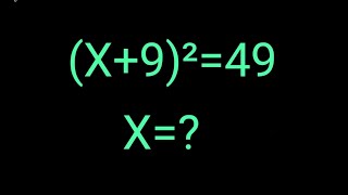 (X+9)²=49 find X Olympiad Square root problem Math Simplification Olympiad
