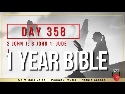 Day 358 | 2nd John Chapter 1, 3rd John Chapter 1, Jude Chapter 1 | NIV | One Year Bible