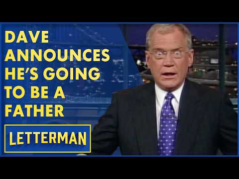 Dave's Going To Be A Father! | David Letterman
