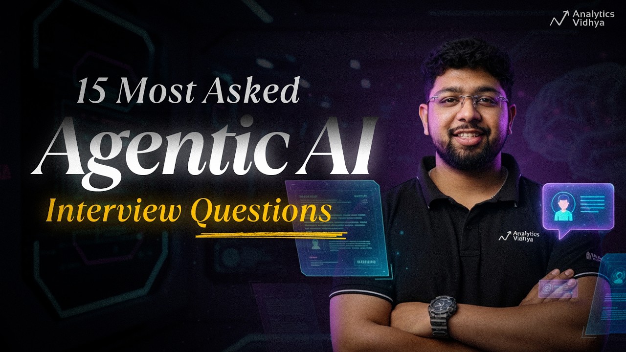 Crack Generative AI Interviews with these 15 Agentic AI Interview Questions