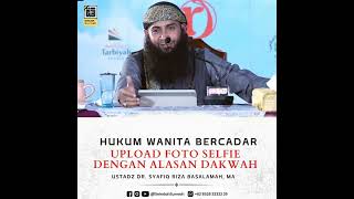 Download lagu Hukum Wanita Bercadar Upload Foto Selfie Dengan Alasan Dakwah - Ustadz Dr Syafiq Basalamah, MA mp3