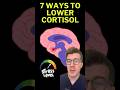 How To Reduce Cortisol Doctors 7 Tips Shorts