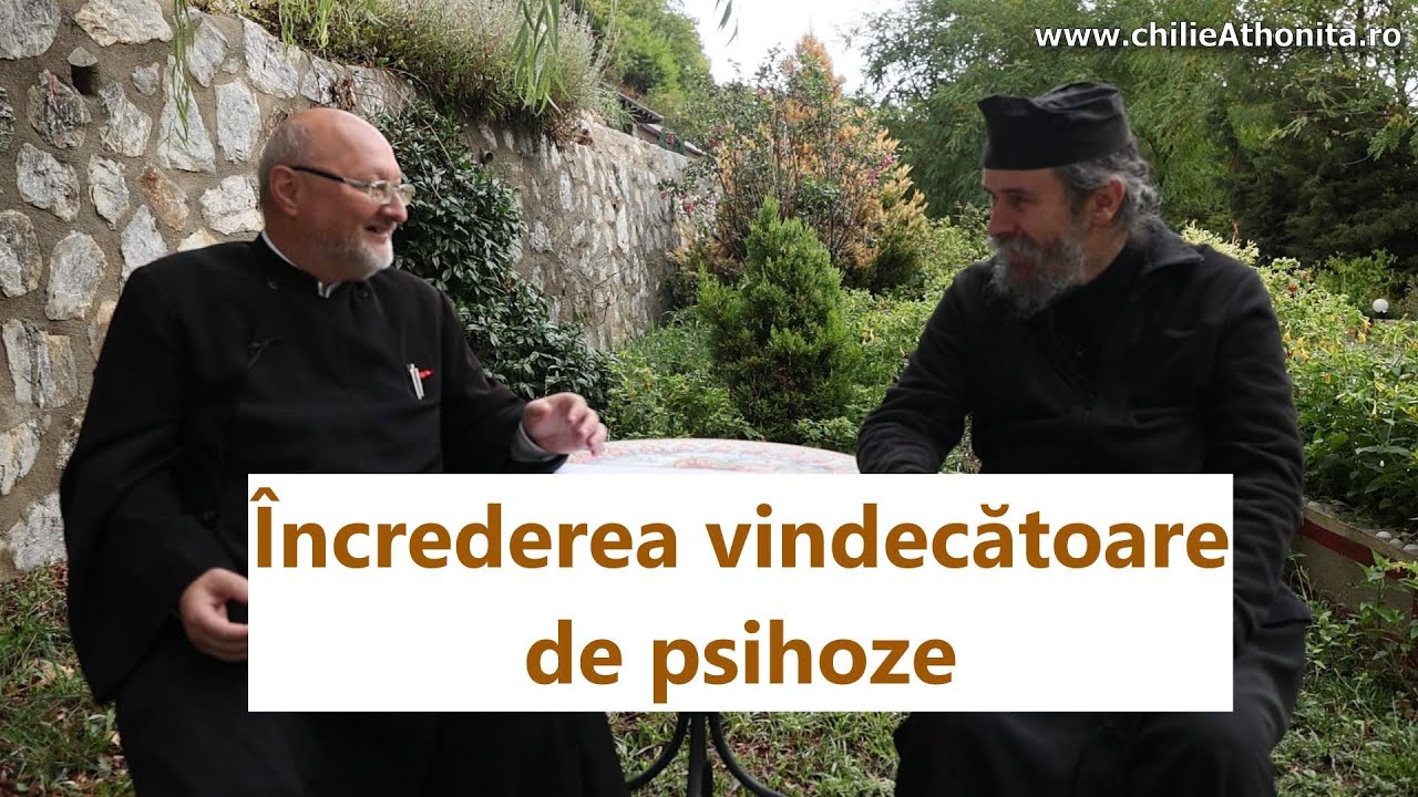 Încrederea vindecătoare de psihoze - p. Ioan Timofte, p. Teologos