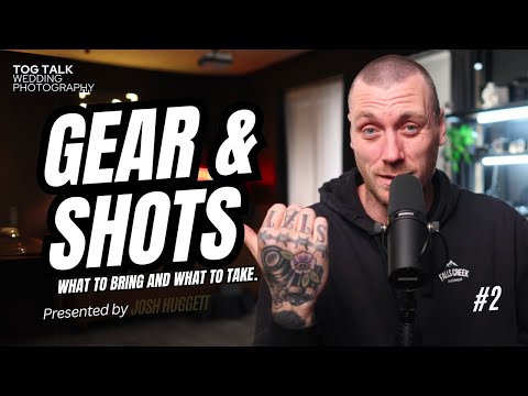 Mastering Wedding Photography: Gear and Storytelling | Tog Talk with Josh Huggett