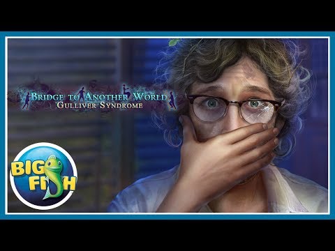 Bridge to Another World: Gulliver Syndrome