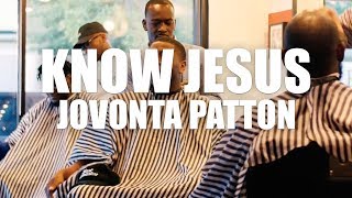 Jovonta Patton "Know Jesus" (Official Music Video)