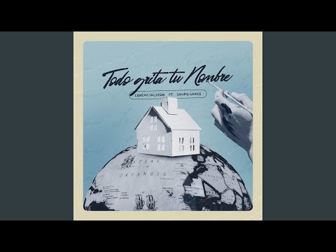 Todo Grita Tu Nombre (feat. Grupo Grace) (Live)