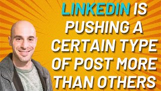 LinkedIn Is Pushing A Certain Type Of Post More Than Others