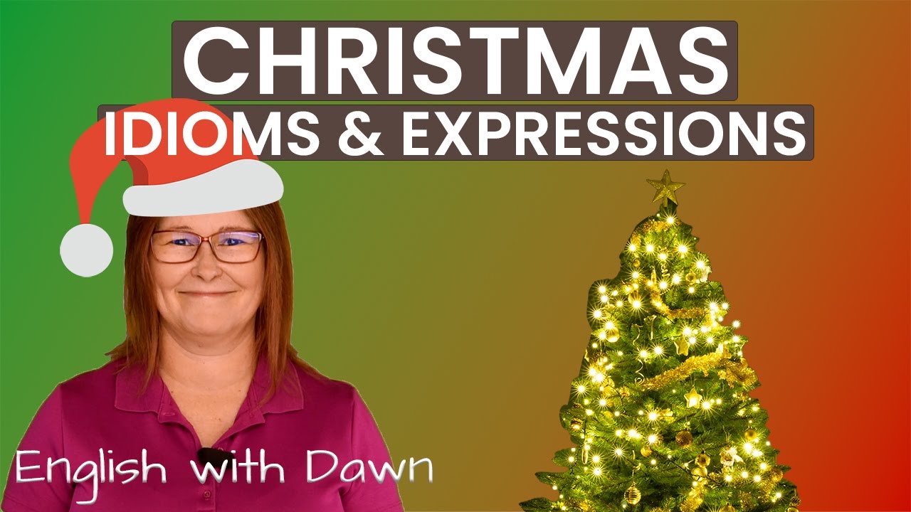Idioms & Expressions Relating to Christmas