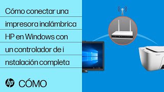 Cómo conectar una impresora inalámbrica HP en Windows con un controlador de instalación completa