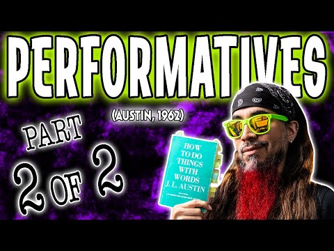 (Ep. 2) PERFORMATIVES - EXPLAINED IN 10 MINUTES | "How to do things with words" (J.L. Austin, 1962)