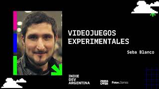 Cómo es hacer VIDEOJUEGOS EXPERIMENTALES - Sebastián Blanco en IDA 2025