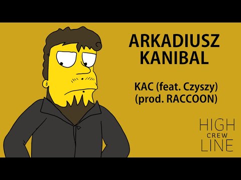 Arkadiusz Kanibal (feat. Czyszy) (prod. Raccoon) - KAC