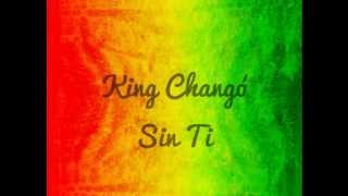 King Changó - Sin Ti (audio)
