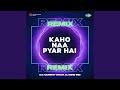 Kaho Naa Pyar Hai Remix