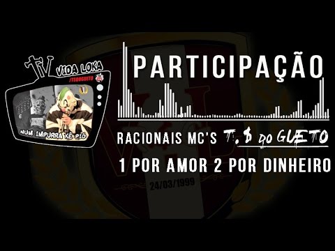 1 Por Amor 2 Por Dinheiro - Racionais MC's Part. TSG