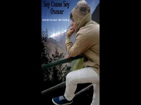 Soy como soy - Osmar (Prod By Dale Play Records - Doble s Records)