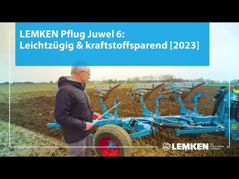 LEMKEN Pflug Juwel 6: Leichtzügig & kraftstoffsparend [2023]