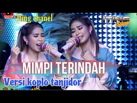 MIMPI TERINDAH - VERSI KOPLO TANJIDOR ( ITING CHANEL ) ITING SQUAD MUSIC