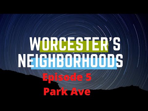 WORCESTER MA..Neighborhoods Part 5.driving tour.  PARK AVE north from Webster Square
