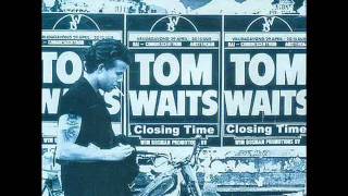 Tom waits - Closing Time