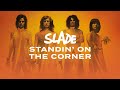Slade - Standin' On the Corner (Official Audio)