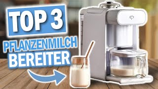 Beste PFLANZENMILCH BEREITER 2025 | Top 3 Pflanzenmilchmaschinen 2025