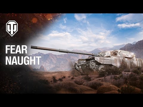 Fear Naught Earn Op – Earn the Valour T95/FV4201 Tank!