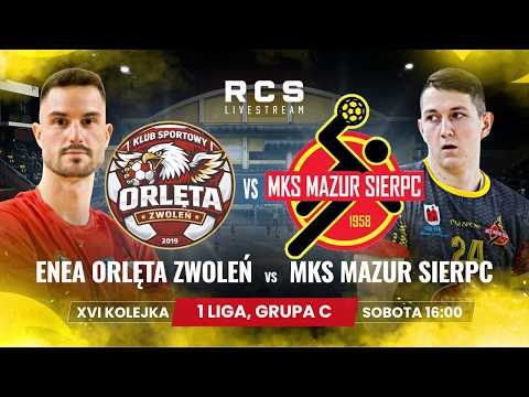 1 LIGA GR.C: ENEA ORLĘTA ZWOLEŃ vs MKS MAZUR SIERPC  | 16. KOLEJKA | Piłka Ręczna