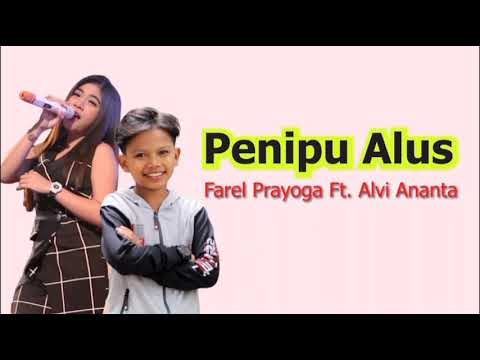 FAREL PRAYOGA Ft ALVI ANANTA "PENIPU ALUS"