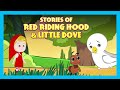 Stories Of Red Riding Hood Little Dove Moral And Bedtime Stories For Kids Kids Hut Storytelling