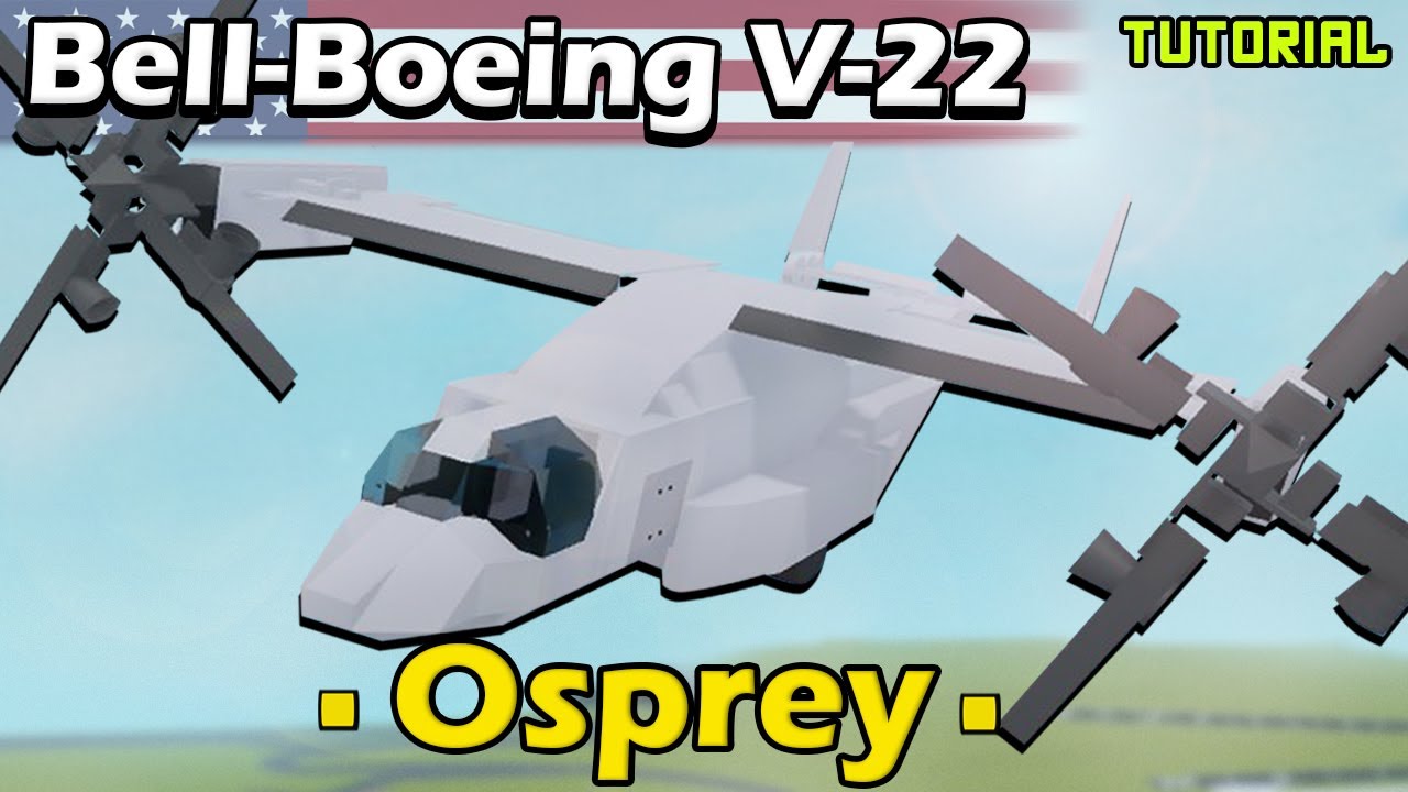 V-22 Osprey | Plane Crazy - Tutorial