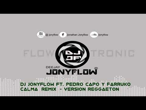 Pedro Capó & Farruko - Calma (Remix) - Versión Reggaeton - Dj jOnyflOw