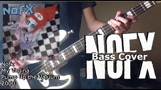 Nofx - My Vagina [Bass Cover]