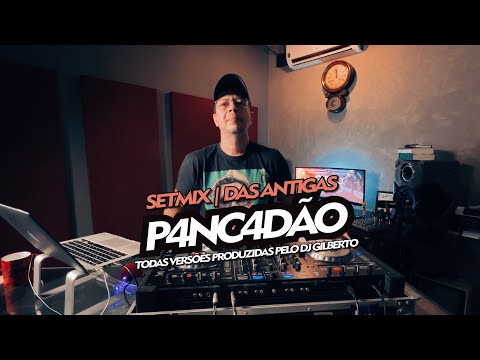 SETMIX DAS ANTIGAS PANCADÃO AUTOMOTIVO [MINHAS PRODUÇÕES] - GILBERTO ÉO BIXO