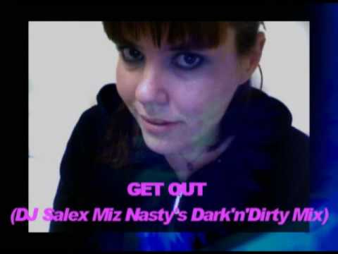 Get Out by ejector (Salex Miz Nasty's Dark'n'dirty Mix)