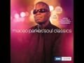 MACEO PARKER - I WISH live