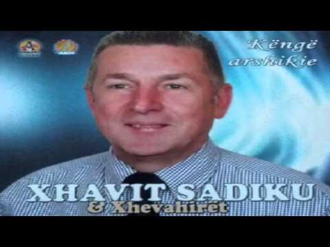 Xhavit Sadiku & XHEVAHIRET - Çuni shkon sokakut (Potpuri)