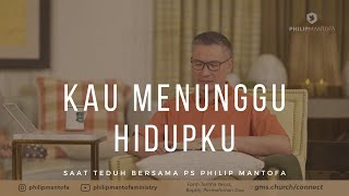 Download lagu Kau Menunggu Hidupku - GMS Army of God Worship - Saat Teduh Bersama Ps Philip Mantofa mp3