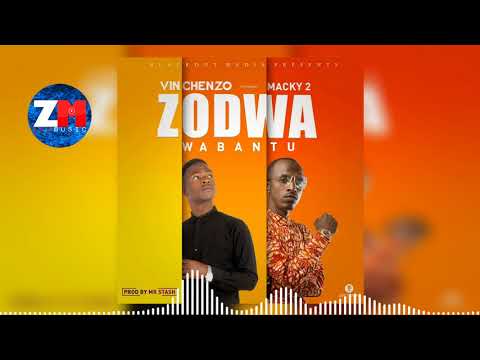 VINCHENZO x MACKY 2 - ZODWA WABANTU (Official Audio) | ZedMusic | Zambian Music 2018